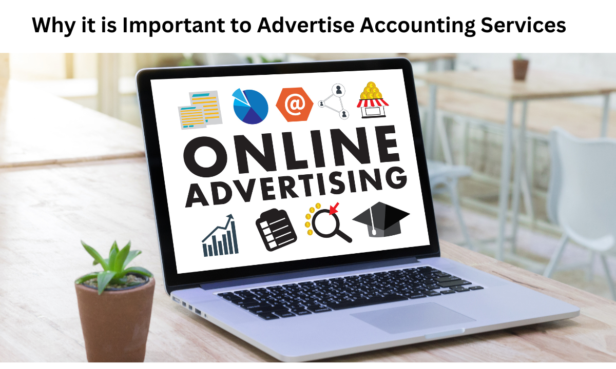 Why it is Important to Advertise Accounting Services